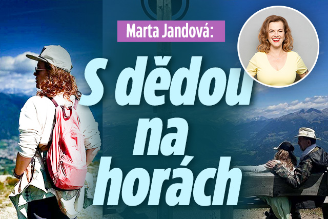 Léto Marty Jandové: S dědou na horách!