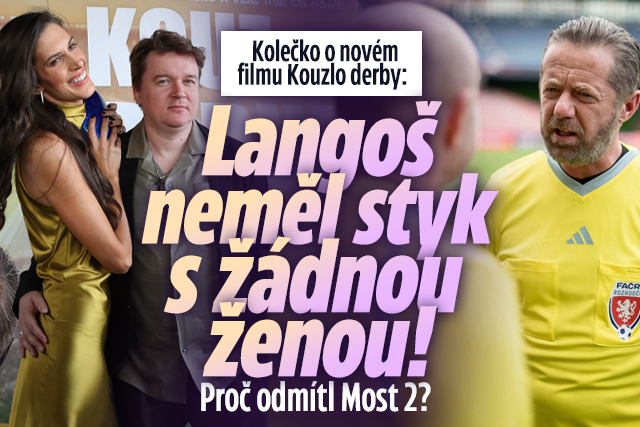 Kolečko o novém filmu Kouzlo derby: Langoš neměl styk s žádnou ženou! Proč odmítl Most 2?