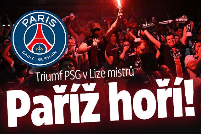 Vysněný triumf PSG v Lize mistrů: Paříž hoří!