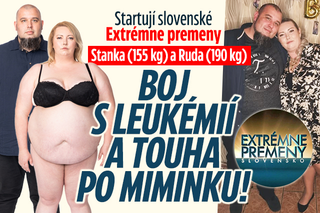 Slovenské Extrémne premeny: Stanku a Rudu pojí boj s leukémií