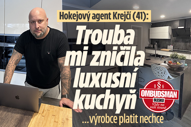Hokejový agent Tomáš (41) se zlobí: Parní trouba mi zničila luxusní kuchyň! Výrobce škodu platit nechce