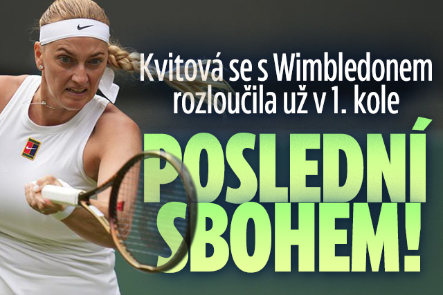Kvitová skončila na Wimbledonu v 1. kole: Poslední sbohem