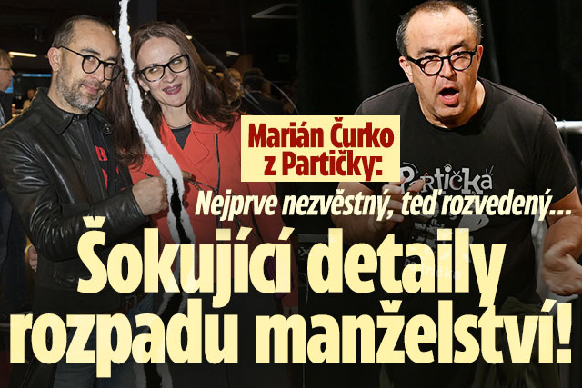 Banner ke žhavému tématu: Marián Čurko: Šokující detaily rozpadu ...