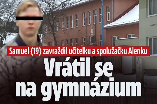Banner ke žhavému tématu: Samuel zavraždil učitelku a spolužačku: ...