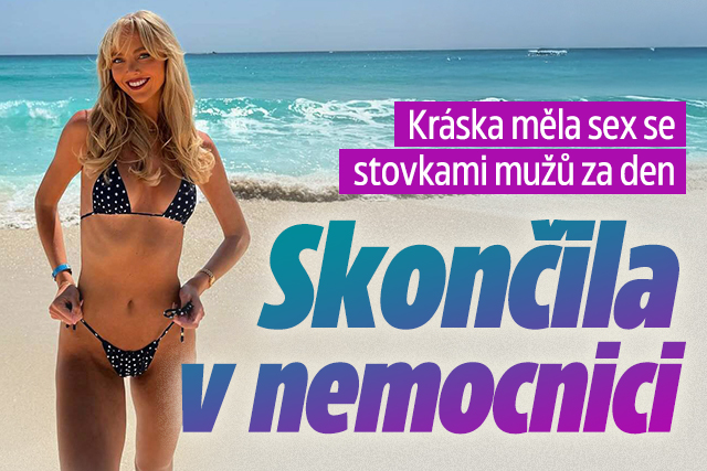 Kráska měla sex se stovkami mužů: Skončila v nemocnici