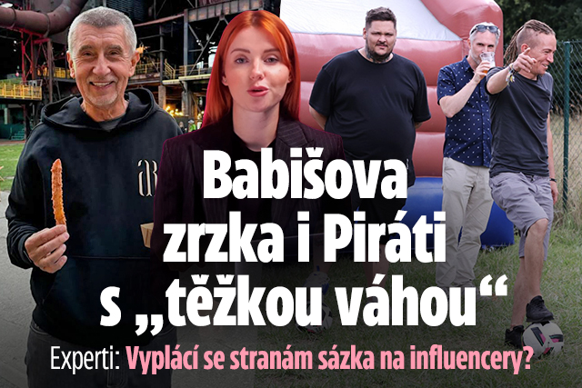 Babišova zrzka, „těžká váha“ Pirátů: Vyplácí influenceři?