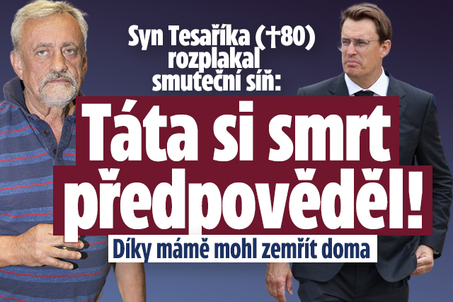 Banner ke žhavému tématu: Syn Tesaříka (†80) rozplakal smuteční ...