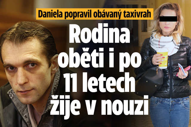 Banner ke žhavému tématu: Daniela popravil taxivrah: Rodina i po ...