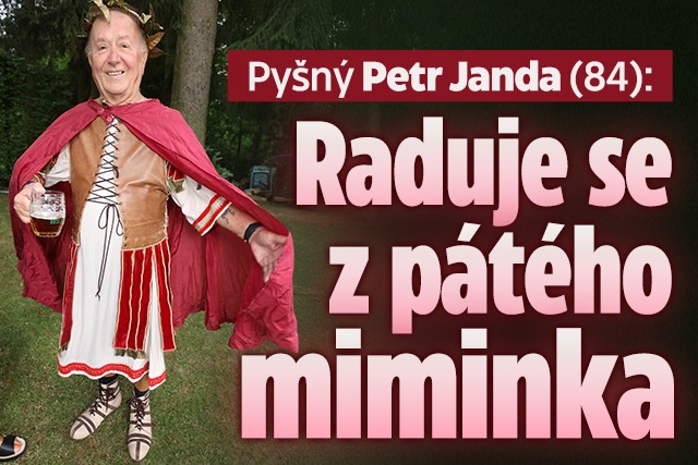 Banner ke žhavému tématu: Pyšný Petr Janda (84): Raduje se z ...