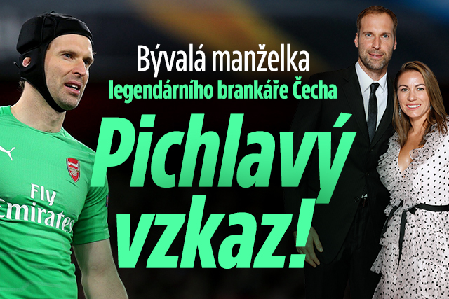Banner ke žhavému tématu: Bývalá manželka gólmana Čecha: Pichlavý ...