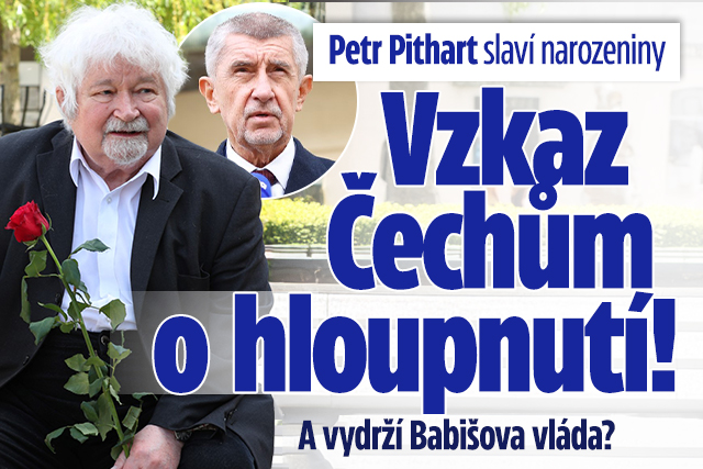 Banner ke žhavému tématu: Narozeniny Petra Pitharta: Vzkaz Čechům ...