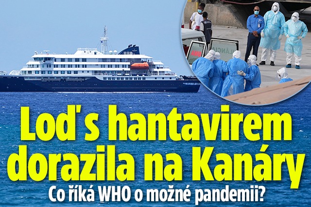 Loď s hantavirem začala evakuaci na Kanárech: Co říká WHO o možné pandemii?