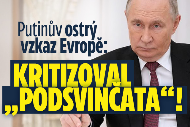 Banner ke žhavému tématu: Putinův ostrý vzkaz Evropě: Kritizoval ...