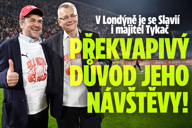 Banner ke žhavému tématu: V Londýně je se Slavií i Tykač: ...