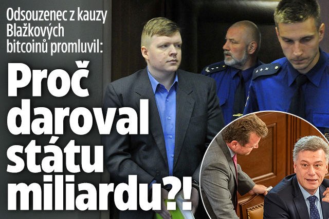 Odsouzenec z Blažkovy kauzy: Proč daroval státu miliardu?!