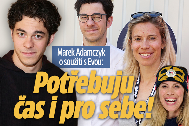 Banner ke žhavému tématu: Marek Adamczyk o soužití s Evou: ...