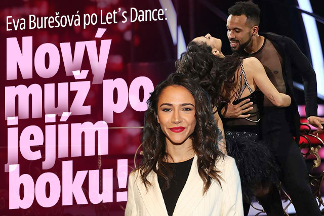 Eva Burešová po Let’s Dance: Nový muž po jejím boku! 