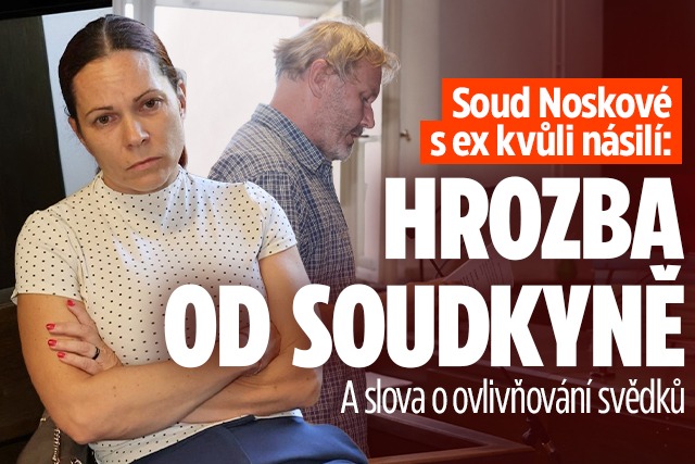 Banner ke žhavému tématu: Soud Noskové s ex kvůli násilí: Hrozba ...