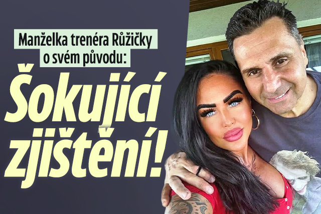 Banner ke žhavému tématu: Manželka trenéra Růžičky o svém původu: ...