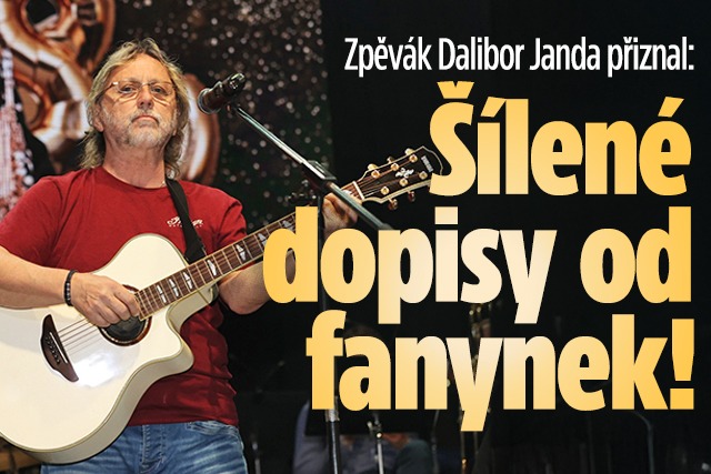 Banner ke žhavému tématu: Dalibor Janda: Šílené dopisy od fanynek