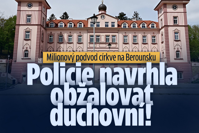 Milionový podvod církve na Berounsku: Obžalují duchovní?!