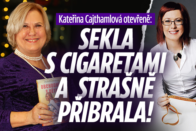 Cajthamlová otevřeně: Sekla s cigaretami a strašně přibrala!