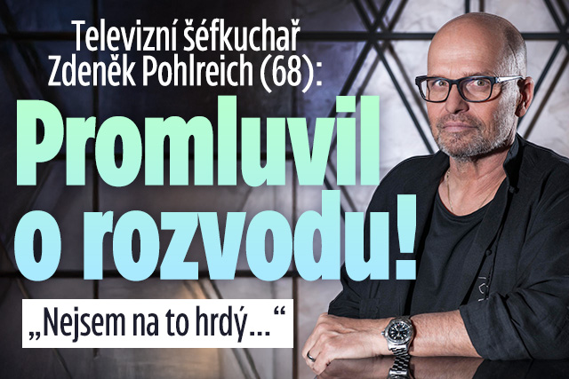 Banner ke žhavému tématu: Zdeněk Pohlreich otevřeně promluvil o ...