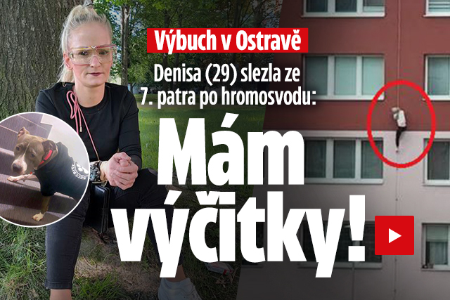 Denisa po výbuchu slezla ze 7. patra: Mám výčitky!