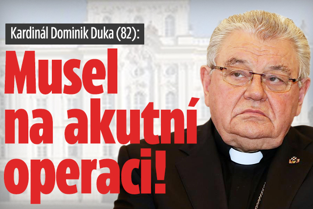Banner ke žhavému tématu: Kardinál Duka (82): Akutní operace!