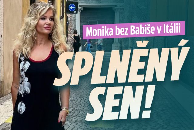 Monika bez Babiše opět v Itálii: Splněný sen ve Veroně