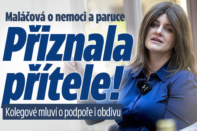 Maláčová o nemoci a paruce: Přiznala přítele!