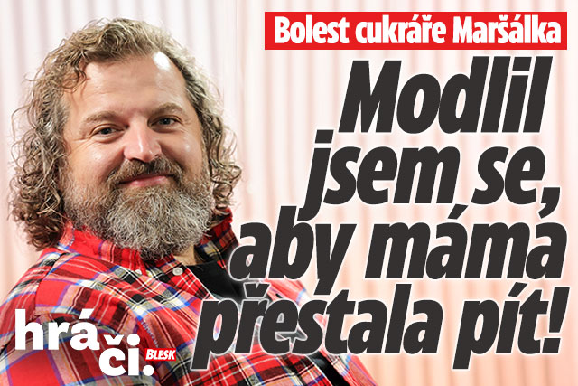 Banner ke žhavému tématu: Bolest cukráře Maršálka: Modlil se, aby ...