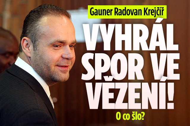Banner ke žhavému tématu: Gauner Radovan Krejčíř: Vyhrál spor s ...