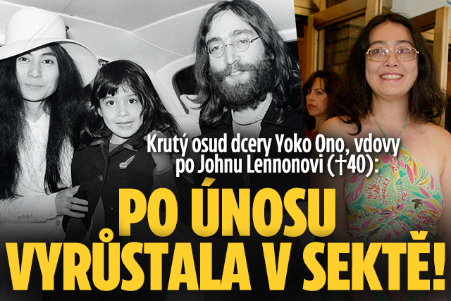 Krutý osud dcery Yoko Ono, vdovy po Johnu Lennonovi (†40): Po únosu vyrůstala v sektě!