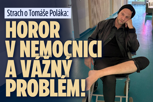 Strach o Tomáše Poláka: Horor v nemocnici a vážný problém!