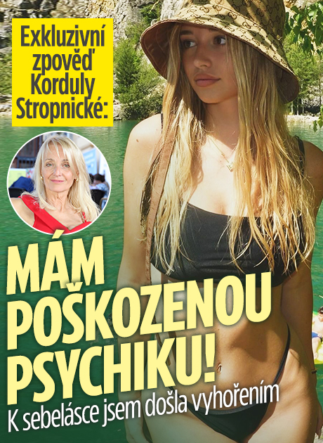 Exkluzivní zpověď Korduly Stropnické: Poškozená psychika