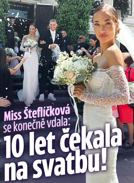 Miss Šteflíčková se konečně vdala: 10 let čekala na svatbu!