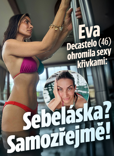 Eva Decastelo (46) ohromila sexy křivkami: Sebeláska, samozřejmě!