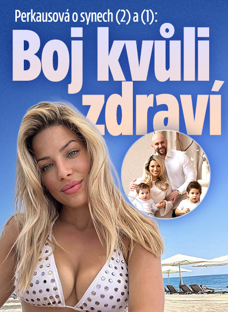 Perkausová o synech (2) a (1): Boj kvůli zdraví