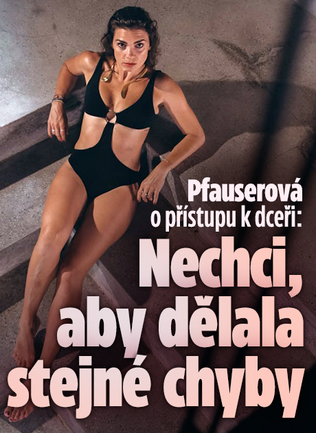 Banner ke žhavému tématu: Pfauserová o dceři: Nechci, aby dělala ...