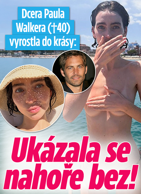 Banner ke žhavému tématu: Dcera Paula Walkera (†40): Ukázala se ...