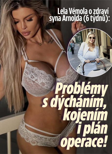 Lela Vémola o zdraví syna Arnolda (6 týdnů): Problémy s dýcháním, kojením i plán operace!