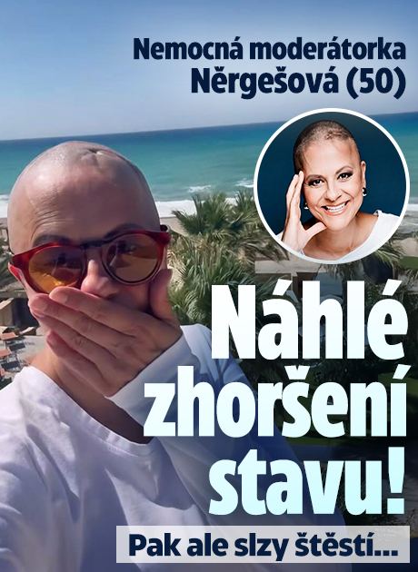 Banner ke žhavému tématu: Náhlé zhoršení stavu! Nemocná Něrgešová ...
