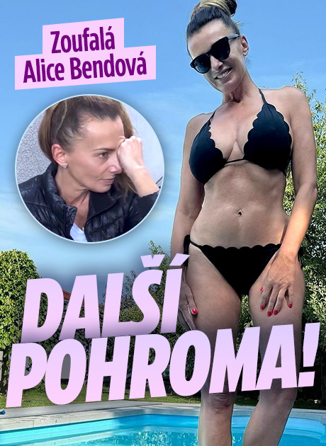 Banner ke žhavému tématu: Zoufalá Alice Bendová: Další pohroma!
