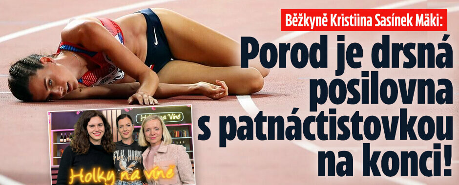 Běžkyně Kristiina Sasínek Mäki: Porod je drsná posilovna s patnáctistovkou na konci!