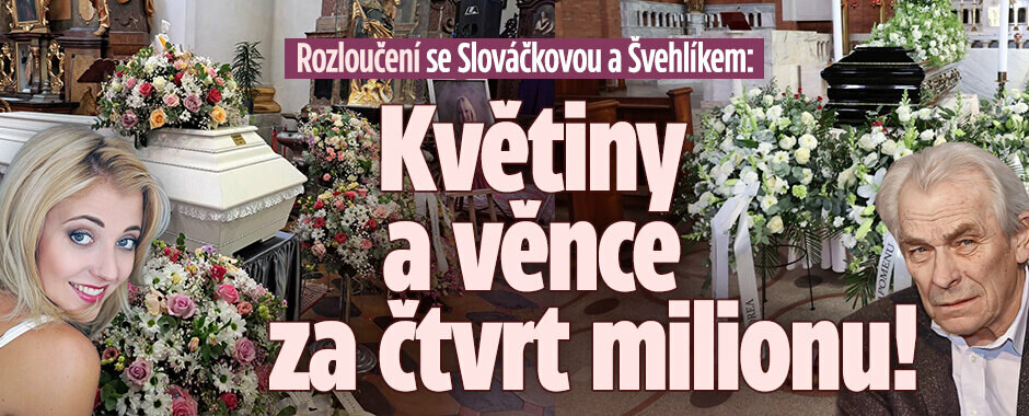 Rozloučení se Slováčkovou a Švehlíkem: Květiny a věnce za čtvrt milionu!  