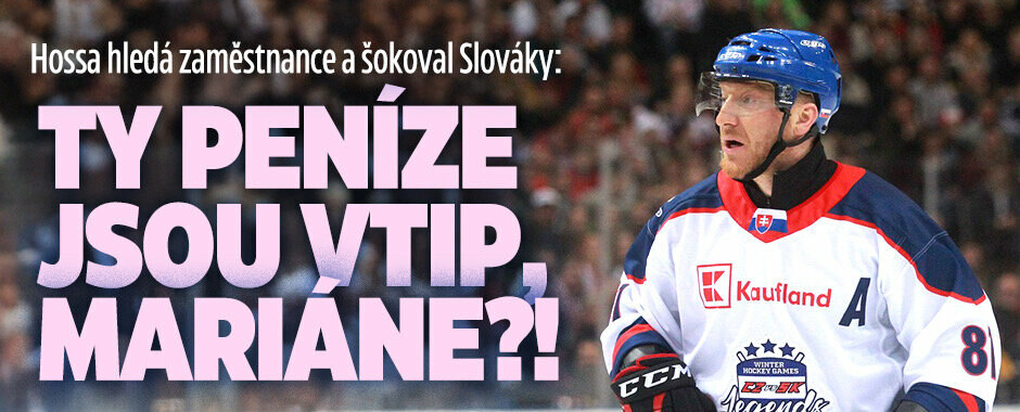 Hossa hledá zaměstnance a šokoval Slováky: Ty peníze jsou vtip, Mariáne?!