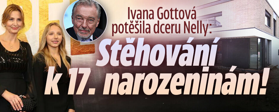 Ivana Gottová potěšila dceru Nelly: Stěhování k 17. narozeninám!  