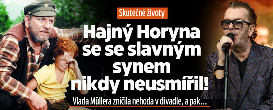 Skutečné životy: Hajný Horyna se se slavným synem nikdy neusmířil! Vlada Müllera zničila nehoda v divadle, a pak...