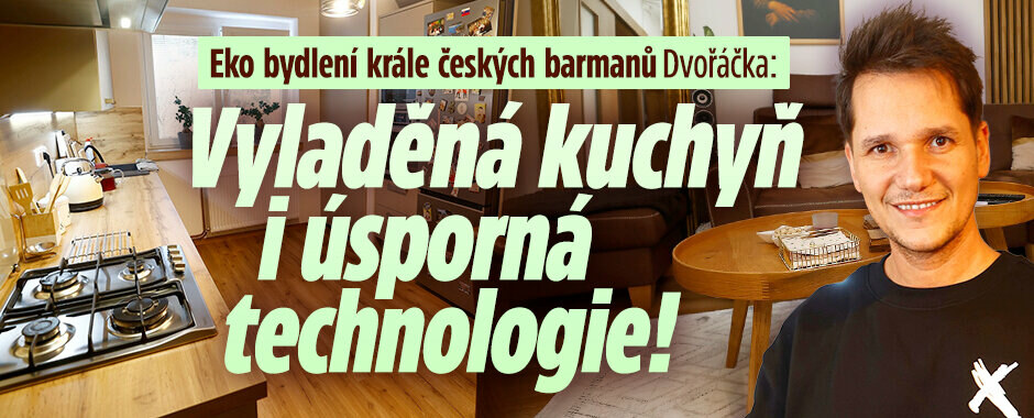 Bydlení krále českých barmanů Mirka Dvořáčka: Vyladěná kuchyň na míru a další skvosty